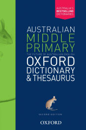 Aust Middle Primary Oxford Dictionary and Thesauru