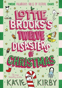 Lottie Brooks’s Twelve Disasters of Christmas