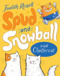 Spud and Snowball and Chattercat