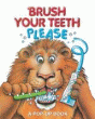 Brush Your Teeth Please: A Pop-up Book