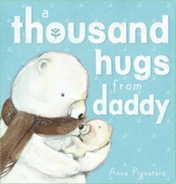 A Thousand Hugs from Daddy Board Book
