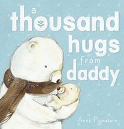 A Thousand Hugs from Daddy